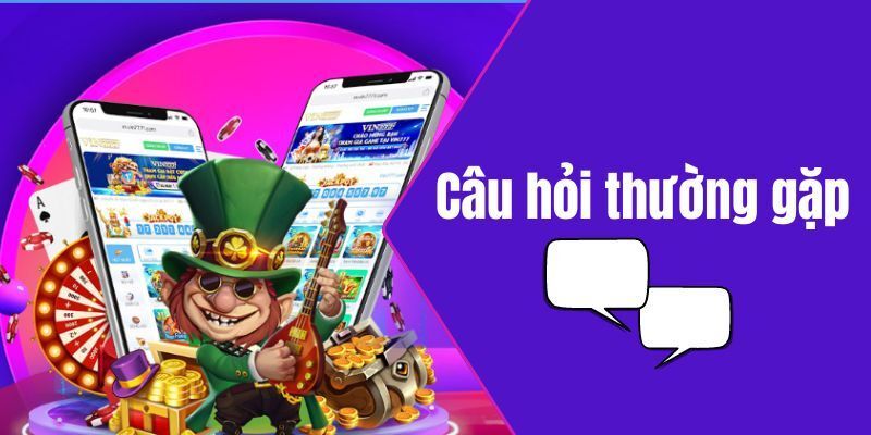 Câu hỏi thường gặp - Hướng dẫn tổng quan cho người mới tham gia